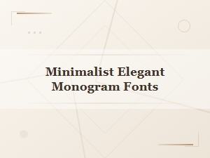 Minimalist Elegant Monogram Fonts for Classic Timeless Designs