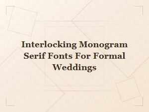Elegant Interlocking Serif Monograms for Formal Weddings