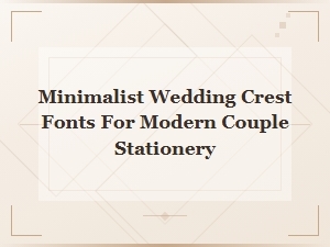Modern Minimalist Wedding Crest Fonts for Elegant Couple Stationery